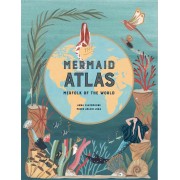 The Mermaid Atlas Merfolk of the World