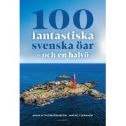 100 fantastiska svenska öar - och en halvö