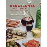 Barcelonas mat och dryck : tapas, husmanskost, vermut, kvarterskrogar, vin