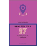 Med lätta steg 37 rundvandringar i Småland